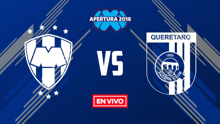 EN VIVO Y EN DIRECTO: Monterrey vs Querétaro