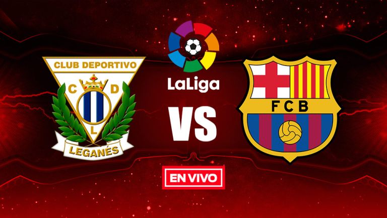 EN VIVO Y EN DIRECTO: Leganés vs Barcelona