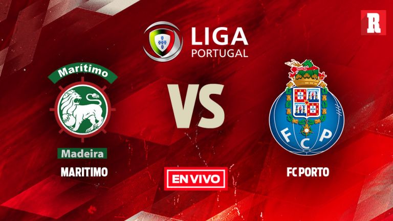 EN VIVO Y EN DIRECTO: Marítimo vs Porto