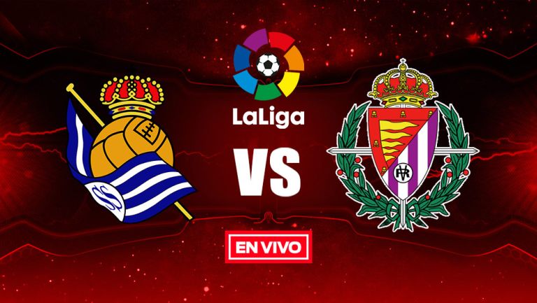 EN VIVO Y EN DIRECTO: Real Sociedad vs Valladolid 