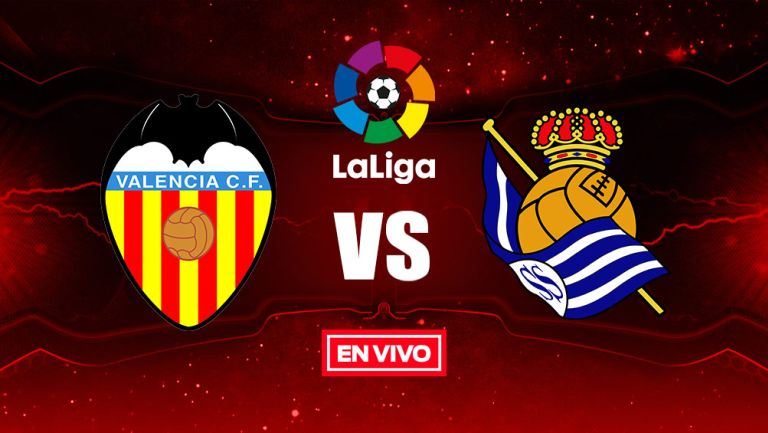 EN VIVO Y EN DIRECTO: Valencia vs Real Sociedad