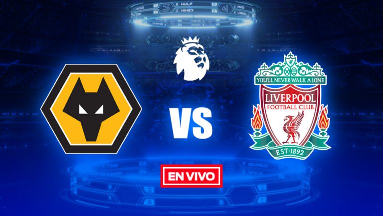 EN VIVO Y EN DIRECTO: Wolverhampton vs Liverpool