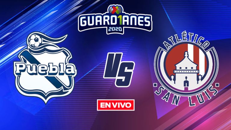 EN VIVO Y EN DIRECTO: Puebla vs Atlético de San Luis Guardianes 2020 J17