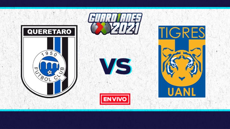 EN VIVO Y EN DIRECTO: Querétaro vs Tigres Guardianes 2021 J13