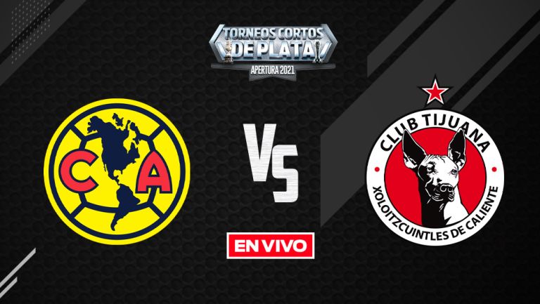 EN VIVO Y EN DIRECTO: América vs Tijuana Liga MX Apertura 2021 J6