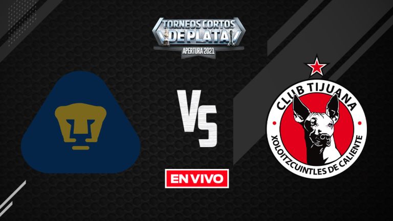 EN VIVO Y EN DIRECTO: Pumas vs Tijuana Apertura 2021 Jornada 15
