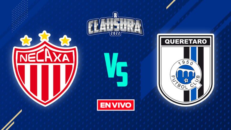 EN VIVO Y EN DIRECTO: Necaxa vs Querétaro Liga MX J10 Clausura 2022