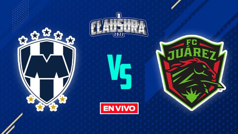 EN VIVO Y EN DIRECTO: Monterrey vs Juárez FC