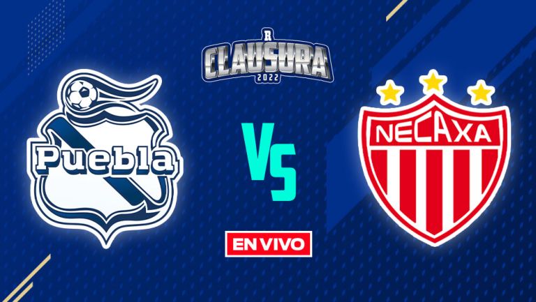 EN VIVO Y EN DIRECTO: Puebla vs Necaxa Liga MX J16 Clausura 2022
