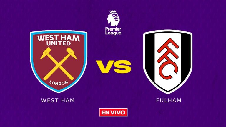 West Ham vs Fulham EN VIVO Premier League Jornada 33